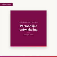 Persoonlijke ontwikkeling voor zorgprofessionals, online cursus